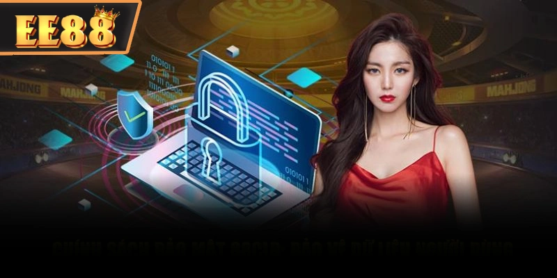 Chính sách bảo mật EE88 giúp người chơi an tâm cá cược Chính sách bảo mật EE88 giúp người chơi an tâm cá cược