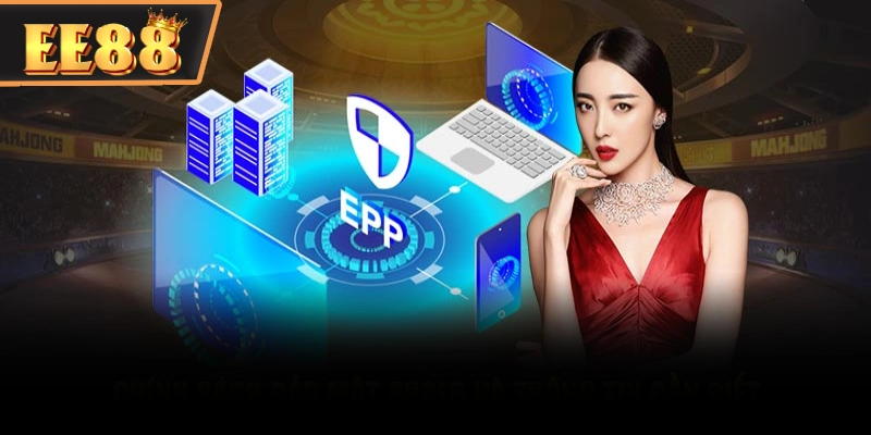 Công nghệ mã hóa đa tầng an toàn dữ liệu hội viên EE88 Công nghệ mã hóa đa tầng an toàn dữ liệu hội viên EE88