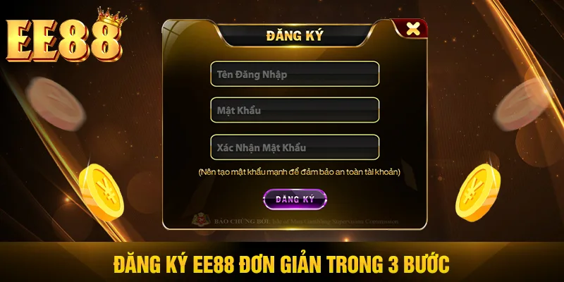 Đăng ký EE88 đơn giản trong 3 bước Đăng ký EE88 đơn giản trong 3 bước